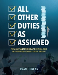 Enlarge image Cover: All Other Duties as Assigned - Solution Tree Press