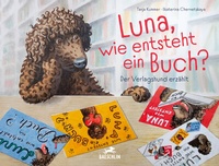 Enlarge image Cover: Luna, wie entsteht ein Buch? - Baeschlin Verlag