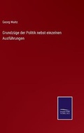 Cover: Grundzuege der Politik nebst einzelnen Ausfuehrungen - Salzwasser-Verlag