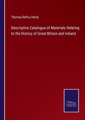 Cover: Descriptive Catalogue of Materials Relating to the History of Great Britain and Ireland - Salzwasser-Verlag