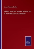 Cover: Defence of the Rev. Rowland Williams, D.D. in the Arches' Court of Canterbury - Salzwasser-Verlag