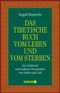Cover: Das tibetische Buch vom Leben und vom Sterben - Knaur MensSana