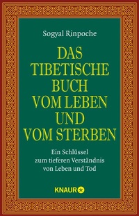 Abbildung von: Das tibetische Buch vom Leben und vom Sterben - Knaur MensSana