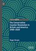 Cover: The Conservative Counter-Revolution in Britain and America 1980-2020 - Palgrave Macmillan