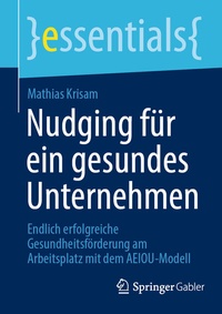 Abbildung von: Nudging für ein gesundes Unternehmen - Springer Gabler