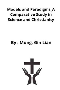 Abbildung von: Models and Paradigms_A Comparative Study in Science and Christianity - shwetabhgangwaryt