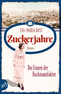 Abbildung von: Zuckerjahre - Die Frauen der Backmanufaktur - Aufbau Taschenbuch