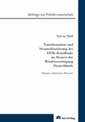 Cover: Transformation und Neustrukturierung des DDR-Rundfunks im Prozess der Wiedervereinigung Deutschlands - utzverlag GmbH