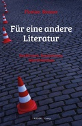 Cover: F&uuml;r eine andere Literatur - Klever Verlag