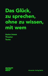 Abbildung von: Das Glück, zu sprechen, ohne zu wissen, mit wem - Alexander
