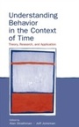 Cover: Understanding Behavior in the Context of Time - Psychology Press Ltd