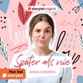 Cover: Sp&auml;ter als nie - Storytel Sweden AB