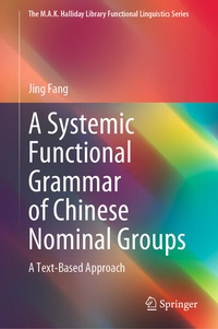 Enlarge image Cover: A Systemic Functional Grammar of Chinese Nominal Groups - Springer