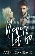 Cover: Never Let Go (Cowboys and Angels, #2) - Cowboys and Angels