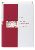 Cover: K&ouml;ln im Fr&uuml;hmittelalter (400 - 1100) - Greven