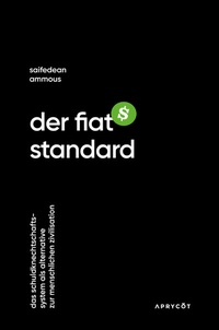 Abbildung von: Der Fiat-Standard - Aprycot Media