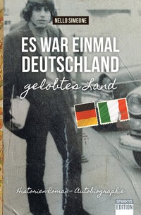 Abbildung von: Es war einmal Deutschland - gelobtes Land - Sparkys Edition Verlag Kommunikation Romer