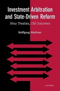 Abbildung von: Investment Arbitration and State-Driven Reform - Oxford University Press Inc