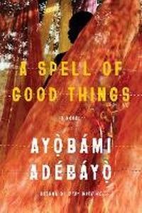 Enlarge image Cover: A Spell of Good Things - Alfred A. Knopf
