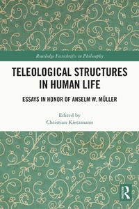 Enlarge image Cover: Teleological Structures in Human Life - Routledge