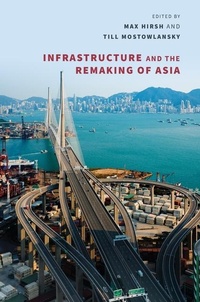 Enlarge image Cover: Infrastructure and the Remaking of Asia - University of Hawai'i Press