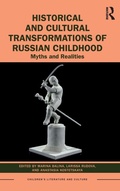 Cover: Historical and Cultural Transformations of Russian Childhood - Routledge