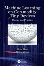 Cover: Machine Learning on Commodity Tiny Devices - CRC Press