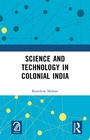 Cover: Science and Technology in Colonial India - Routledge