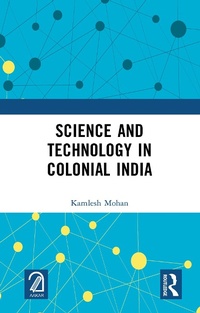 Bild: Science and Technology in Colonial India - Routledge