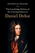 Cover: The Cambridge Edition of the Correspondence of Daniel Defoe - Cambridge University Press