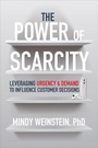 Cover: The Power of Scarcity: Leveraging Urgency and Demand to Influence Customer Decisions - McGraw-Hill Education