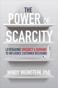 Cover: The Power of Scarcity: Leveraging Urgency and Demand to Influence Customer Decisions - McGraw-Hill Education