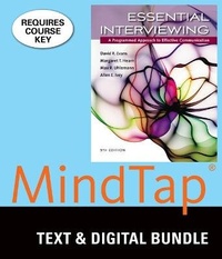 Enlarge image Cover: Bundle: Essential Interviewing: A Programmed Approach to Effective Communication, Loose-Leaf Version, 9th + Mindtap Counseling, 1 Term (6 Months) Printed Access Card - Cengage Learning