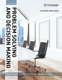 Enlarge image Cover: Bundle: Illustrated Course Guides: Problem Solving and Decision Making - Soft Skills for a Digital Workplace, 3rd + Illustrated Course Guides: Professionalism - Soft Skills for a Digital Workplace, 2nd + Illustrated Course Guides: Teamwork & Team Building - Cengage Learning