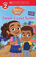 Cover: Junior's Lost Tooth (Alma's Way: Scholastic Reader, Level 2) - Scholastic US