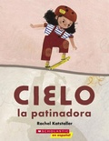 Cover: Cielo La Patinadora (Skater Cielo) - Scholastic en Espanol