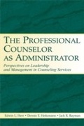 Cover: The Professional Counselor as Administrator - Routledge