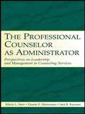 Cover: The Professional Counselor as Administrator - Routledge