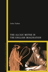Enlarge image Cover: The Alcaic Metre in the English Imagination - Bloomsbury Academic