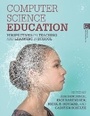 Cover: Computer Science Education - Bloomsbury Academic