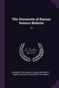 Enlarge image Cover: The University of Kansas Science Bulletin - Palala Press