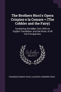 Cover: The Brothers Ricci's Opera Crispino e la Comare = (The Cobbler and the Fairy) - Palala Press