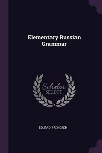 Enlarge image Cover: Elementary Russian Grammar - Palala Press