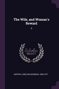 Cover: The Wife, and Woman's Reward - Palala Press