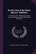 Cover: On the Case of the Piano Movers' Problems - Palala Press