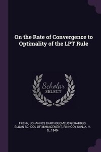 Enlarge image Cover: On the Rate of Convergence to Optimality of the LPT Rule - Palala Press