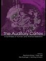 Cover: The Auditory Cortex - Psychology Press Ltd