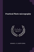 Cover: Practical Photo-micrography - Palala Press
