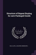 Cover: Structure of Repeat Buying for new Packaged Goods - Palala Press