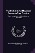 Cover: The Probabilistic Minimum Spanning Tree Problem - Palala Press